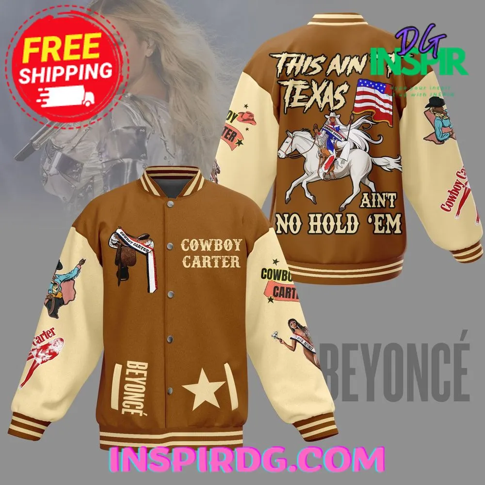 -Beyonce Cowboy Carter This Aint Texas Aint No Holdem Baseball Jacket